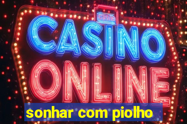 sonhar com piolho